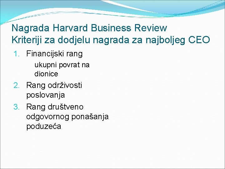 Nagrada Harvard Business Review Kriteriji za dodjelu nagrada za najboljeg CEO 1. Financijski rang