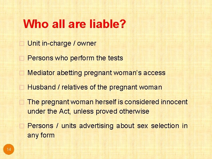 Who all are liable? � Unit in-charge / owner � Persons who perform the Who all are liable? � Unit in-charge / owner � Persons who perform the