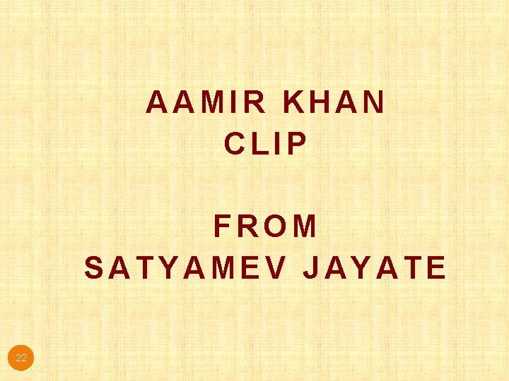 AAMIR KHAN CLIP FROM SATYAMEV JAYATE 22 AAMIR KHAN CLIP FROM SATYAMEV JAYATE 22