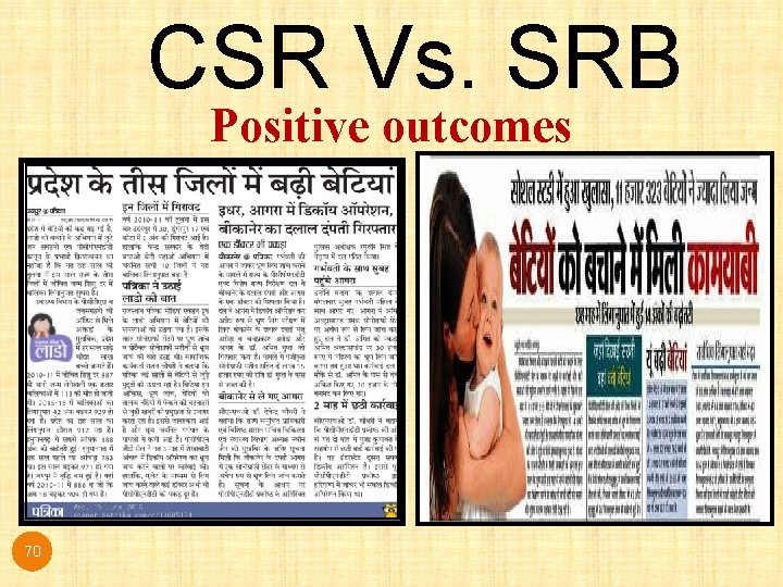 CSR Vs. SRB Positive outcomes 70 CSR Vs. SRB Positive outcomes 70