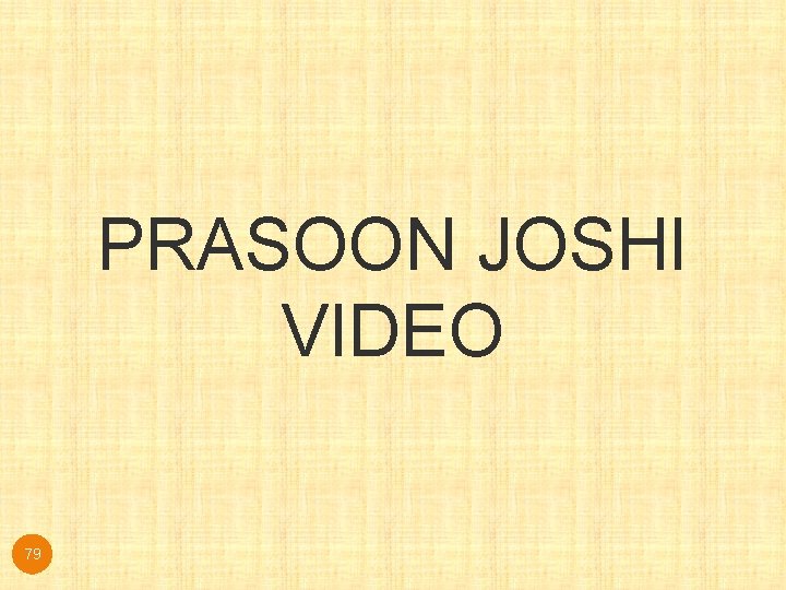 PRASOON JOSHI VIDEO 79 PRASOON JOSHI VIDEO 79
