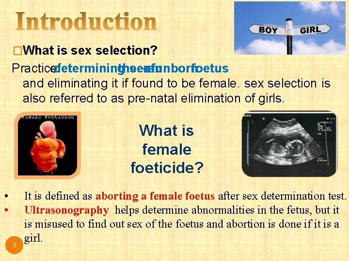 �What is sex selection? Practice of determining the sex of an unborn foetus and �What is sex selection? Practice of determining the sex of an unborn foetus and
