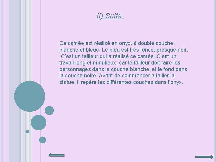 II) Suite. Ce camée est réalisé en onyx, à double couche, blanche et bleue.