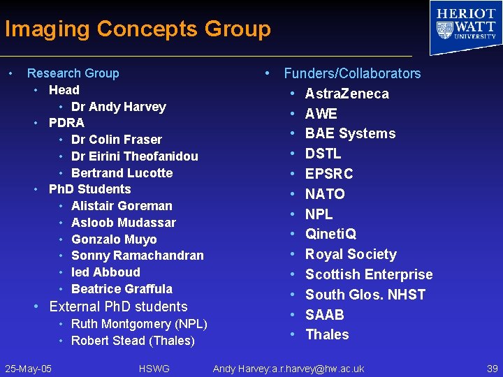 Imaging Concepts Group • Research Group • Head • Dr Andy Harvey • PDRA