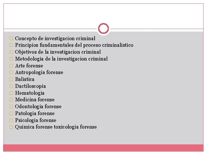 � Concepto de investigacion criminal � Principios fundamentales del proceso criminalistico � Objetivos de � Concepto de investigacion criminal � Principios fundamentales del proceso criminalistico � Objetivos de