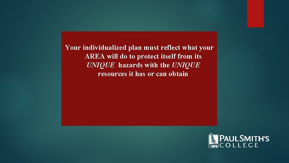 Your individualized plan must reflect what your AREA will do to protect itself from