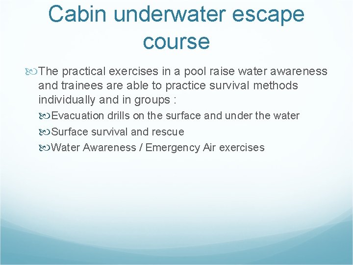 Cabin underwater escape course The practical exercises in a pool raise water awareness and