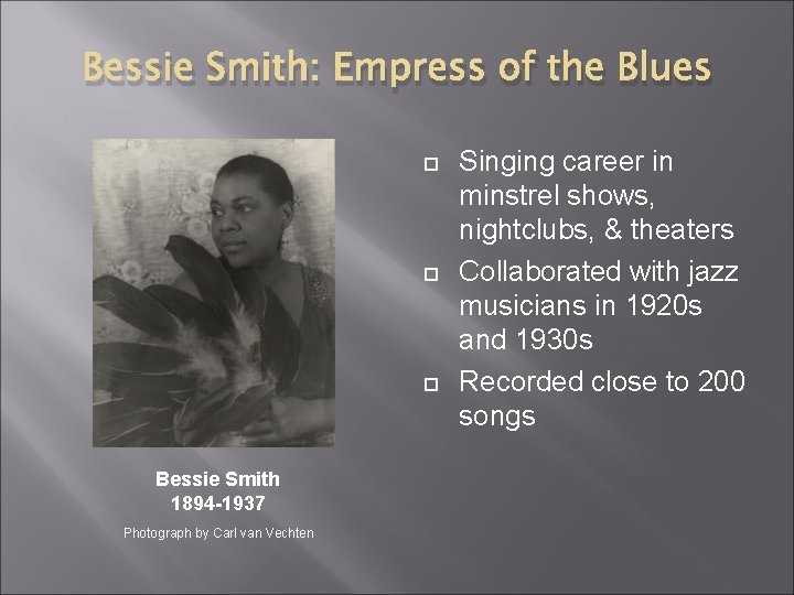 Bessie Smith: Empress of the Blues Bessie Smith 1894 -1937 Photograph by Carl van