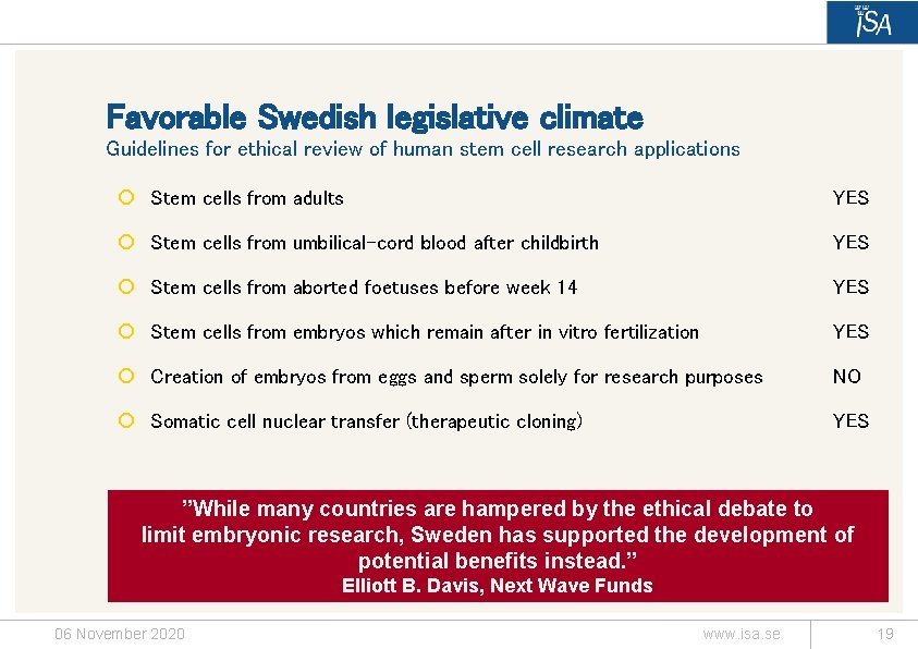 Favorable Swedish legislative climate Guidelines for ethical review of human stem cell research applications