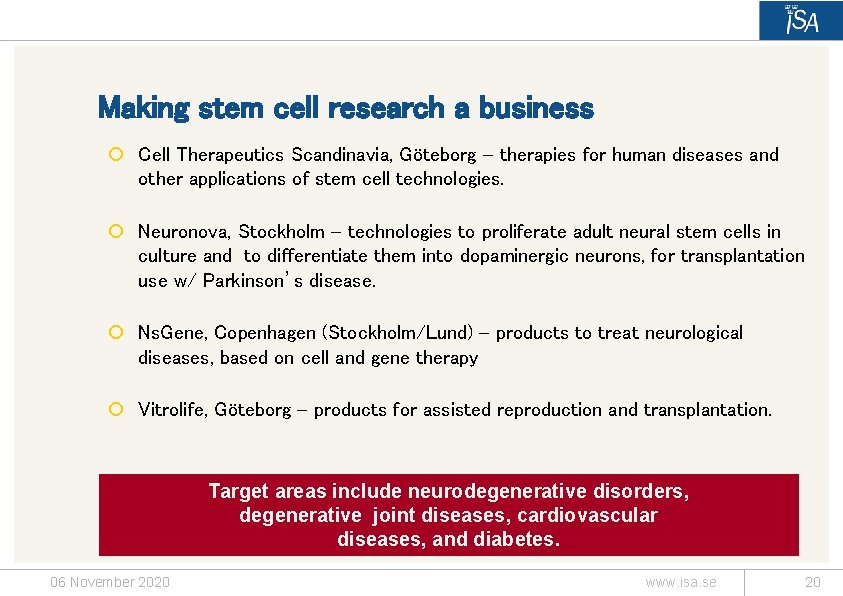 Making stem cell research a business ¡ Cell Therapeutics Scandinavia, Göteborg therapies for human