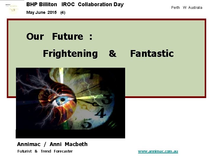 BHP Billiton IROC Collaboration Day Perth W Australia May June 2015 (4) Our Future