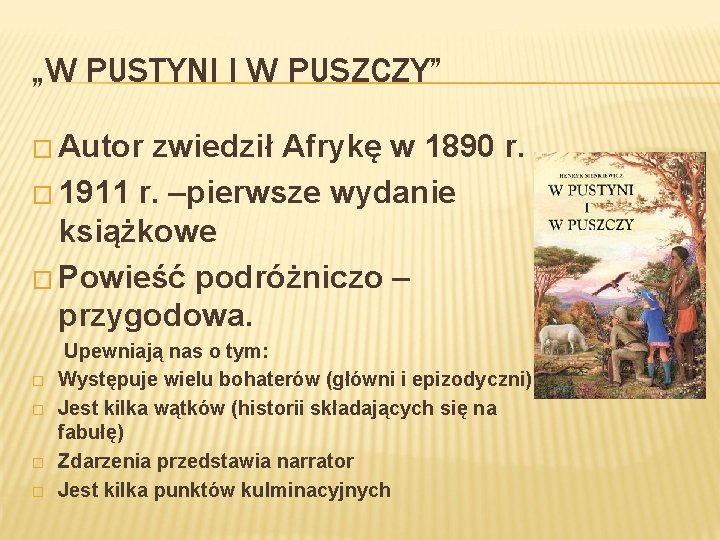 „W PUSTYNI I W PUSZCZY” � Autor zwiedził Afrykę w 1890 r. � 1911