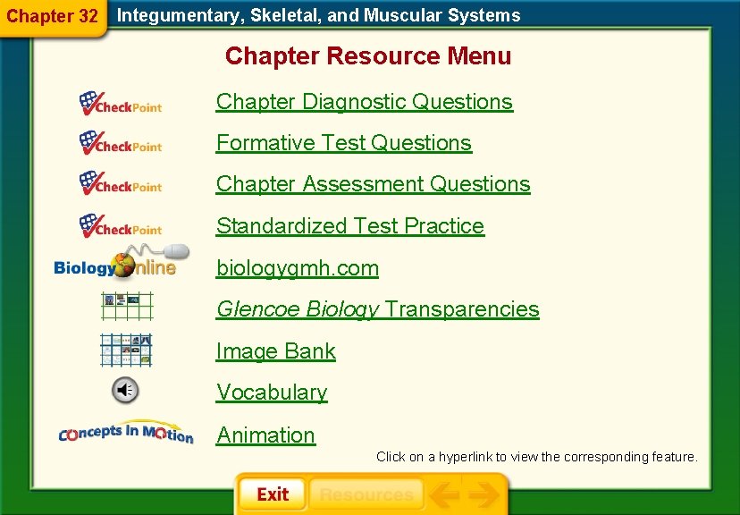 Chapter 32 Integumentary, Skeletal, and Muscular Systems Chapter Resource Menu Chapter Diagnostic Questions Formative