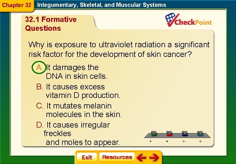 Chapter 32 Integumentary, Skeletal, and Muscular Systems 32. 1 Formative Questions Why is exposure