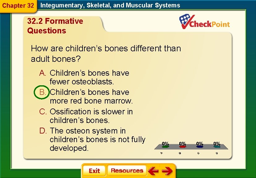 Chapter 32 Integumentary, Skeletal, and Muscular Systems 32. 2 Formative Questions How are children’s