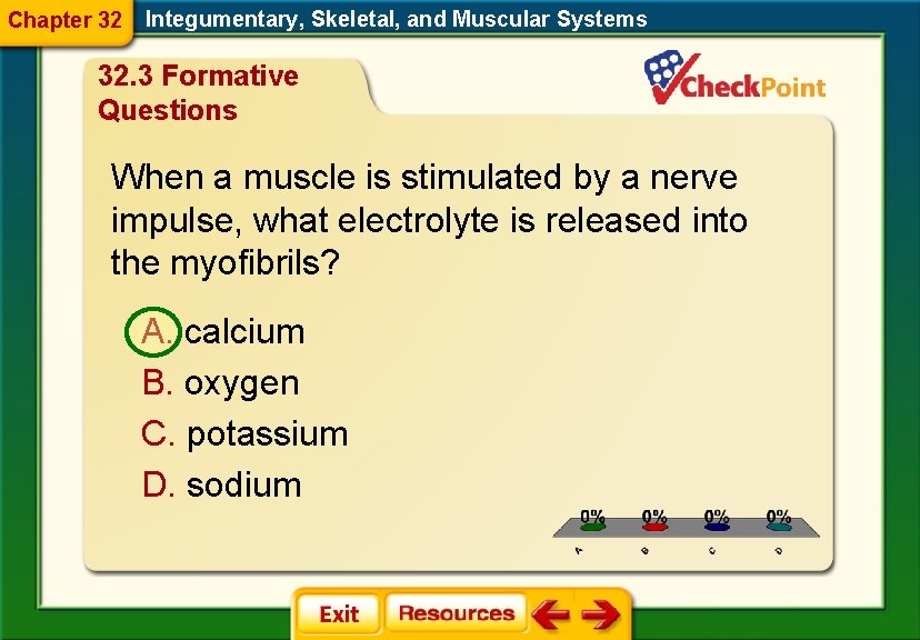 Chapter 32 Integumentary, Skeletal, and Muscular Systems 32. 3 Formative Questions When a muscle