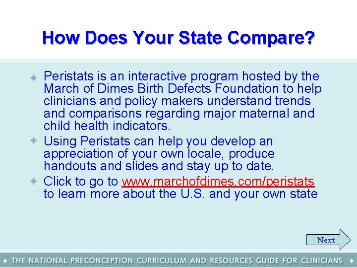 How Does Your State Compare? • Peristats is an interactive program hosted by the