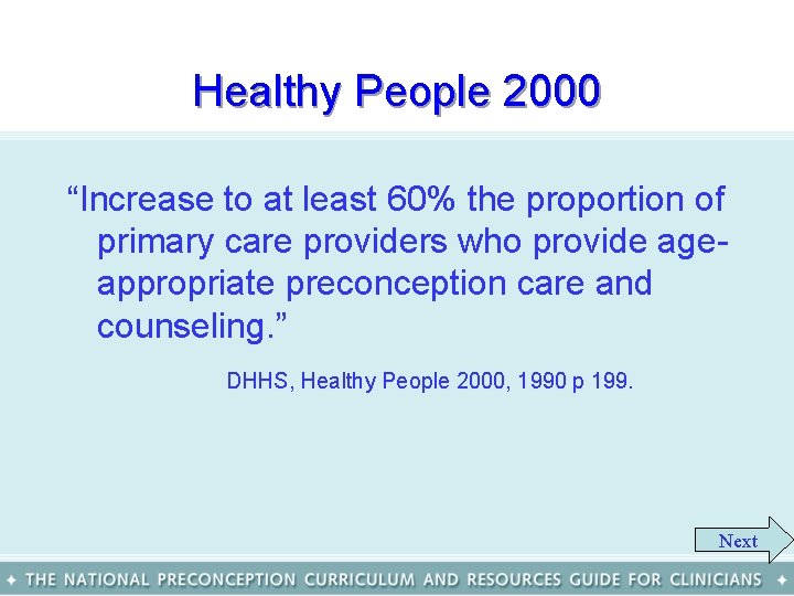 Healthy People 2000 “Increase to at least 60% the proportion of primary care providers