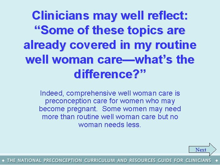 Clinicians may well reflect: “Some of these topics are already covered in my routine