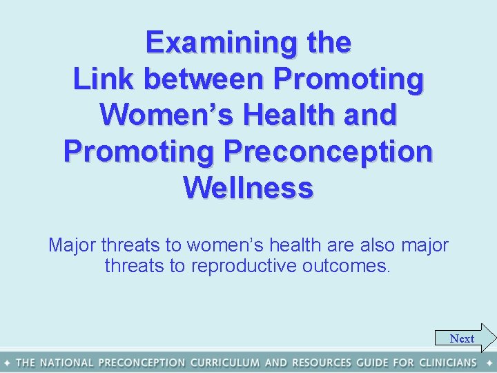 Examining the Link between Promoting Women’s Health and Promoting Preconception Wellness Major threats to