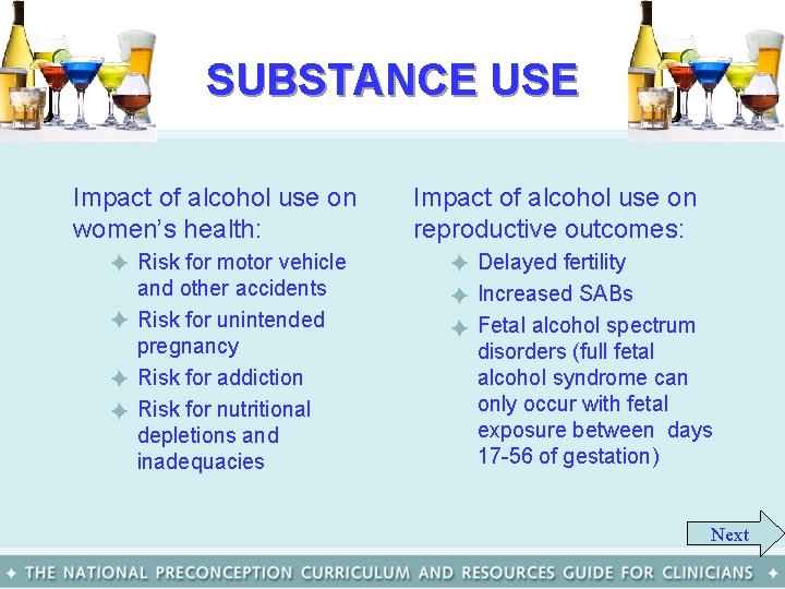 SUBSTANCE USE Impact of alcohol use on women’s health: – Risk for motor vehicle