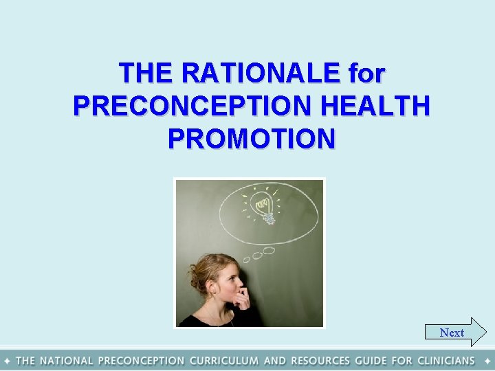THE RATIONALE for PRECONCEPTION HEALTH PROMOTION Next 