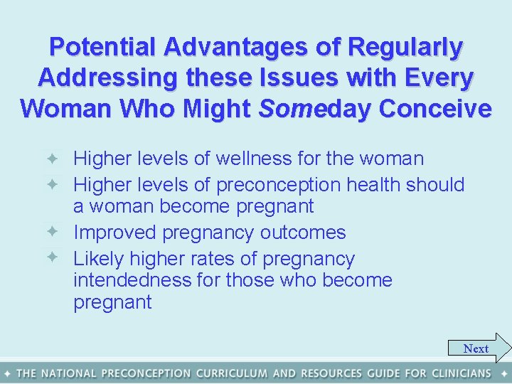 Potential Advantages of Regularly Addressing these Issues with Every Woman Who Might Someday Conceive