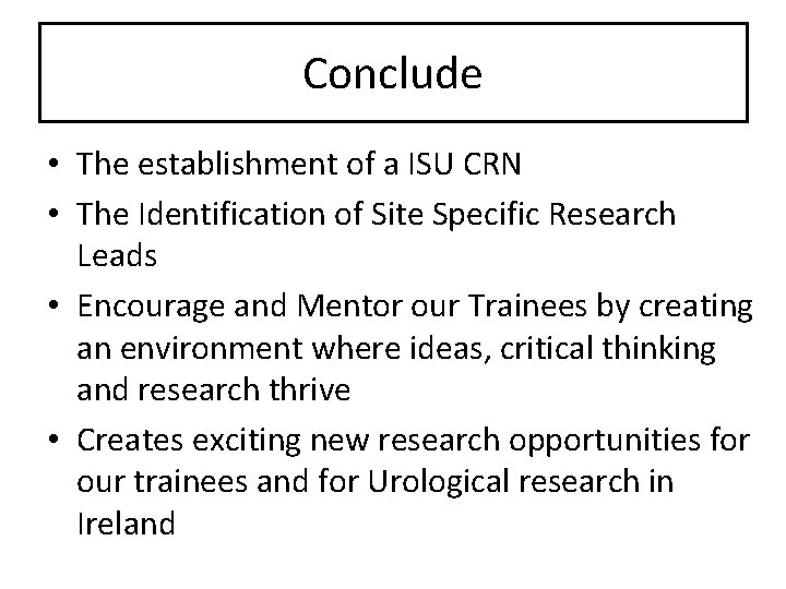 Conclude • The establishment of a ISU CRN • The Identification of Site Specific