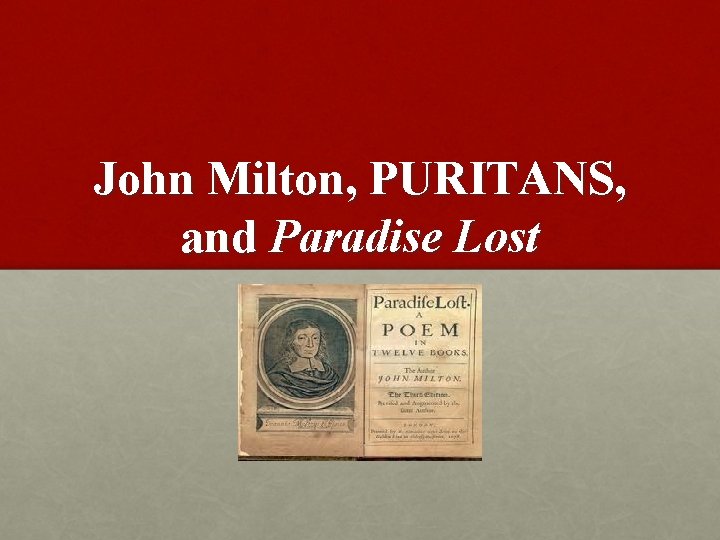 John Milton, PURITANS, and Paradise Lost 