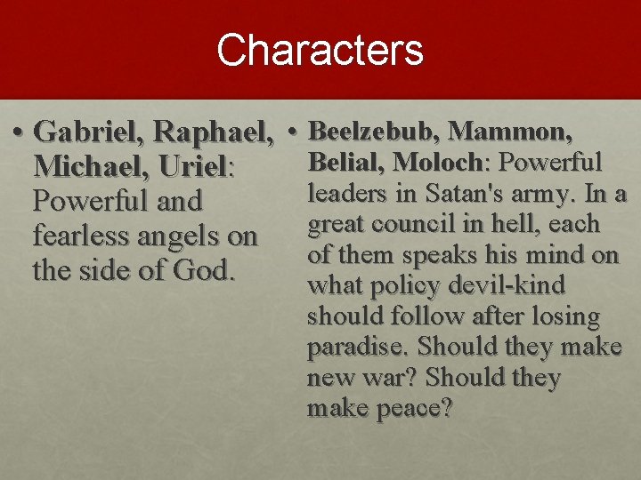 Characters • Gabriel, Raphael, Michael, Uriel: Powerful and fearless angels on the side of