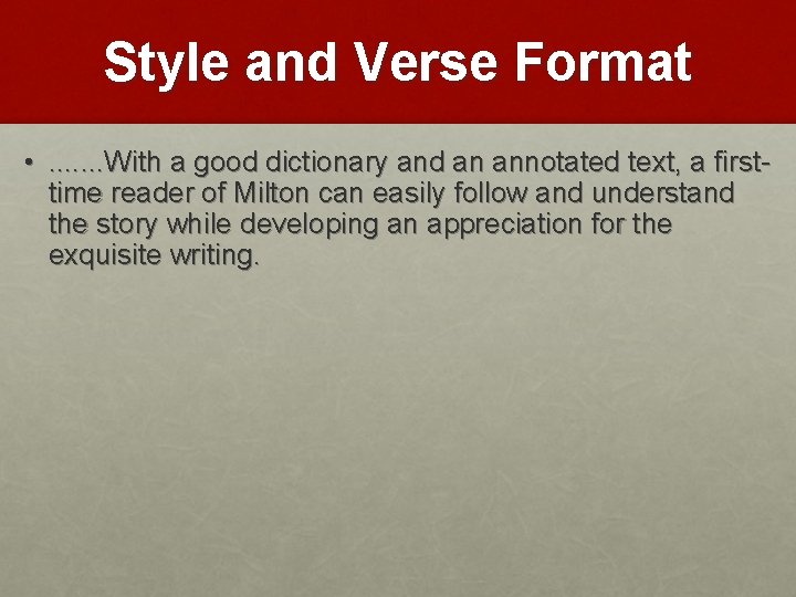 Style and Verse Format • . . . . With a good dictionary and