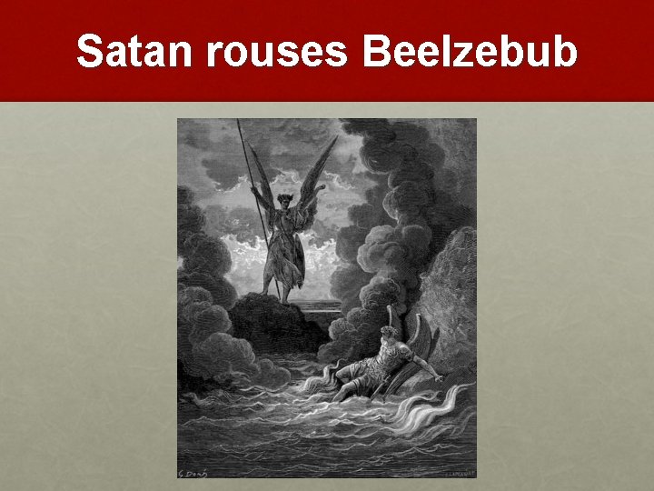 Satan rouses Beelzebub 