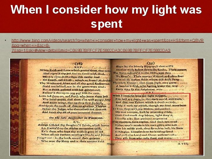 When I consider how my light was spent • http: //www. bing. com/videos/search? q=when+i+consider+how+my+light+was+spent&qs=HS&form=QBVR