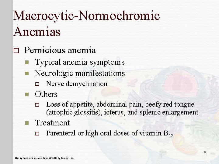 Macrocytic-Normochromic Anemias o Pernicious anemia n n Typical anemia symptoms Neurologic manifestations o n