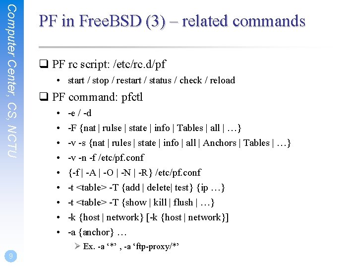 Computer Center, CS, NCTU PF in Free. BSD (3) – related commands q PF Computer Center, CS, NCTU PF in Free. BSD (3) – related commands q PF