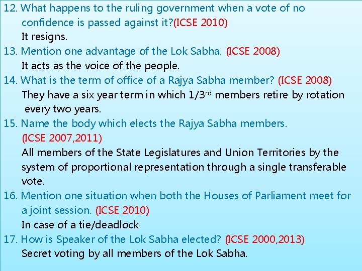 12. What happens to the ruling government when a vote of no confidence is