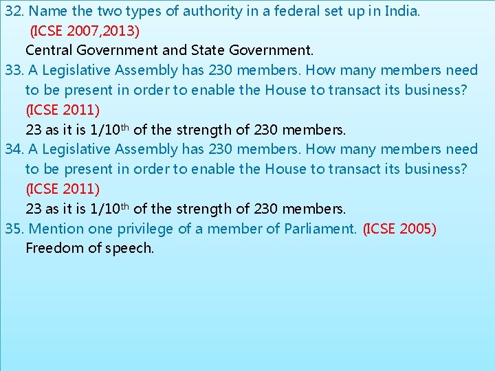 32. Name the two types of authority in a federal set up in India.