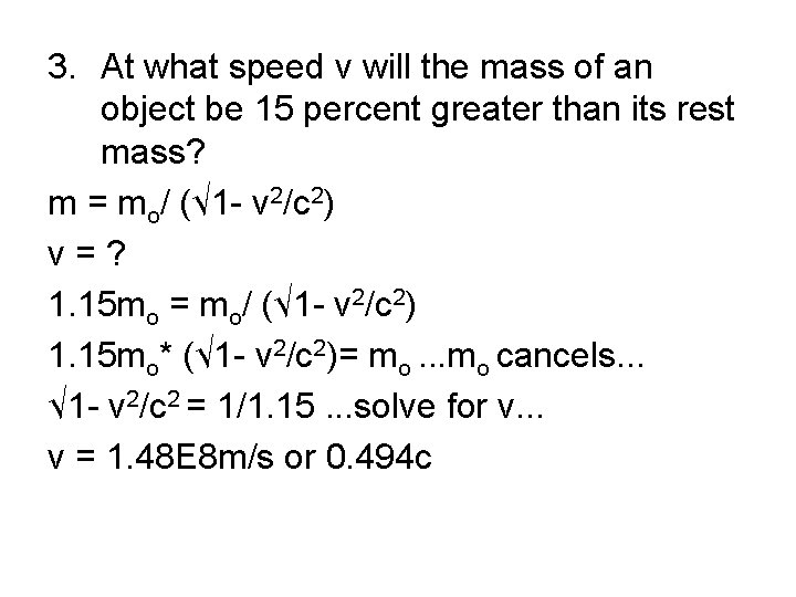 3. At what speed v will the mass of an object be 15 percent