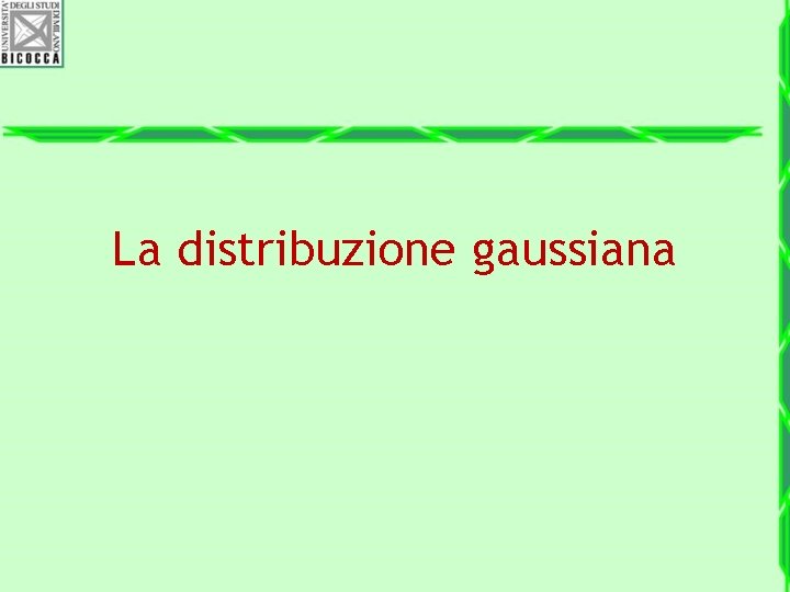 La distribuzione gaussiana 