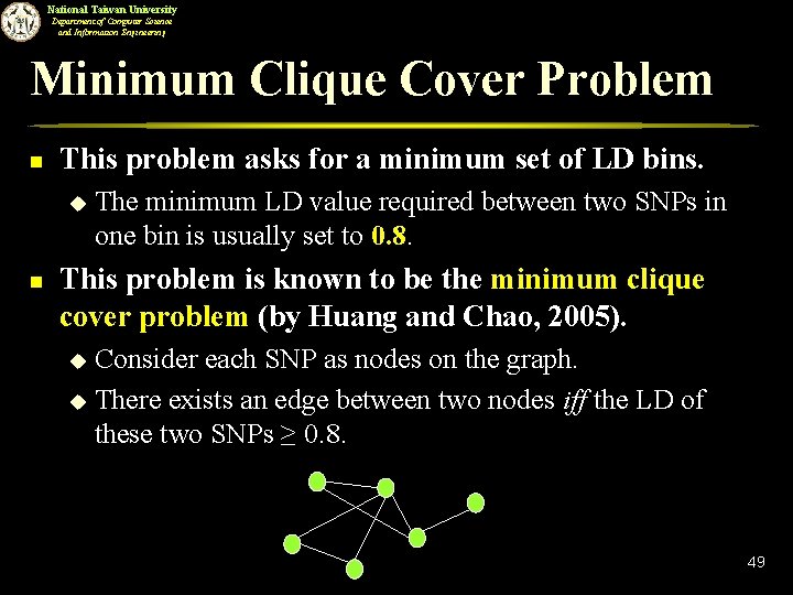 National Taiwan University Department of Computer Science and Information Engineering Minimum Clique Cover Problem