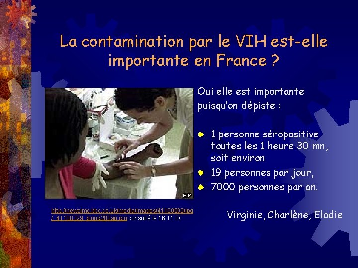 La contamination par le VIH est-elle importante en France ? Oui elle est importante