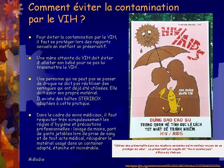 Comment éviter la contamination par le VIH ? ® Pour éviter la contamination par