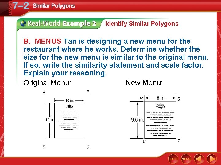 Identify Similar Polygons B. MENUS Tan is designing a new menu for the restaurant