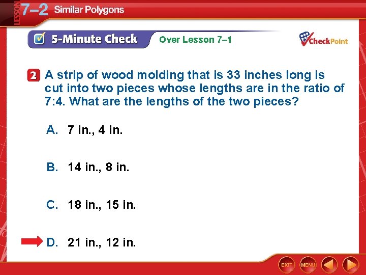Over Lesson 7– 1 A strip of wood molding that is 33 inches long