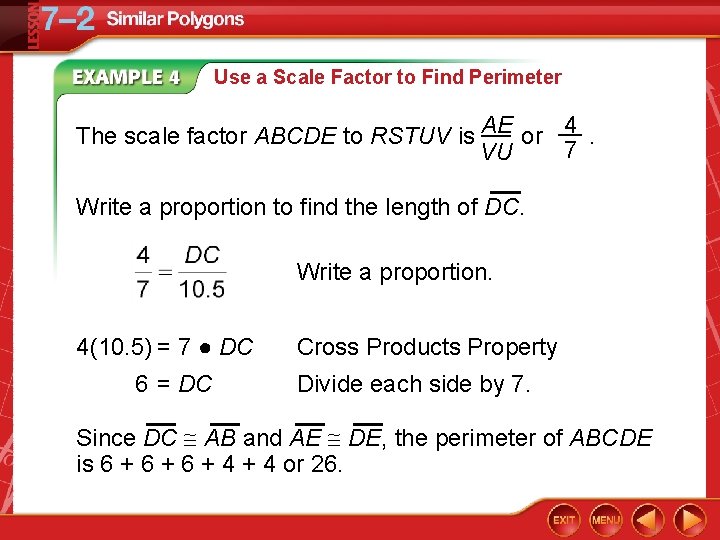 Use a Scale Factor to Find Perimeter 4. ___ The scale factor ABCDE to