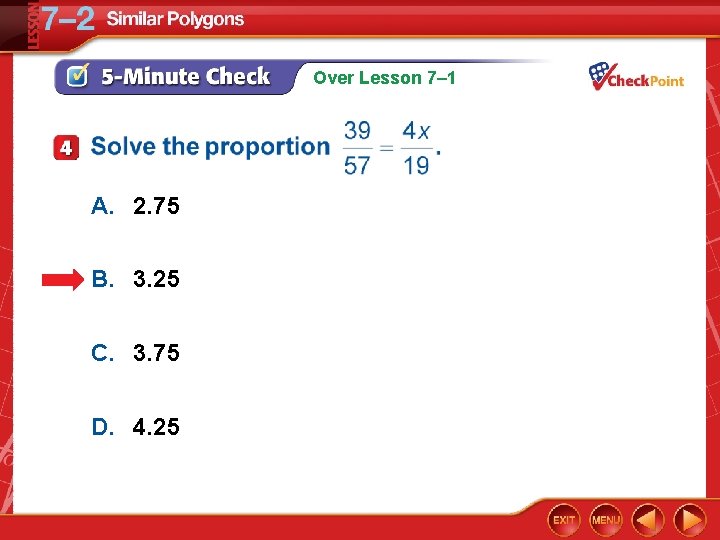 Over Lesson 7– 1 A. 2. 75 B. 3. 25 C. 3. 75 D.