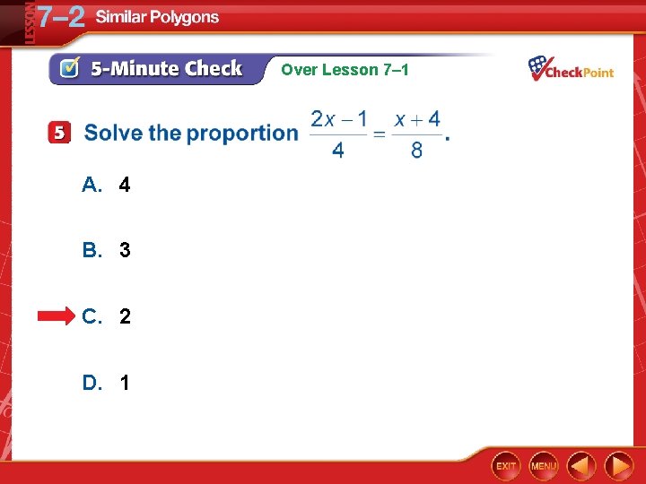 Over Lesson 7– 1 A. 4 B. 3 C. 2 D. 1 