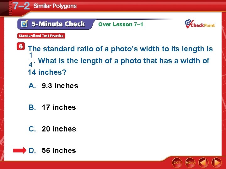 Over Lesson 7– 1 The standard ratio of a photo’s width to its length