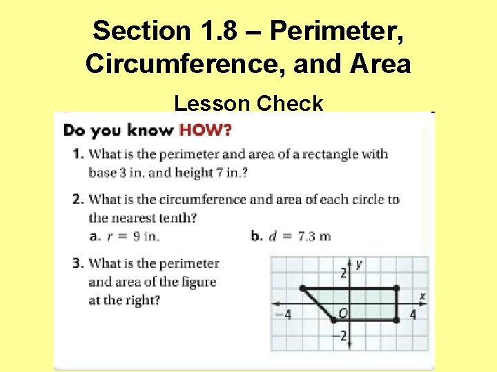 Section 1. 8 – Perimeter, Circumference, and Area Lesson Check 