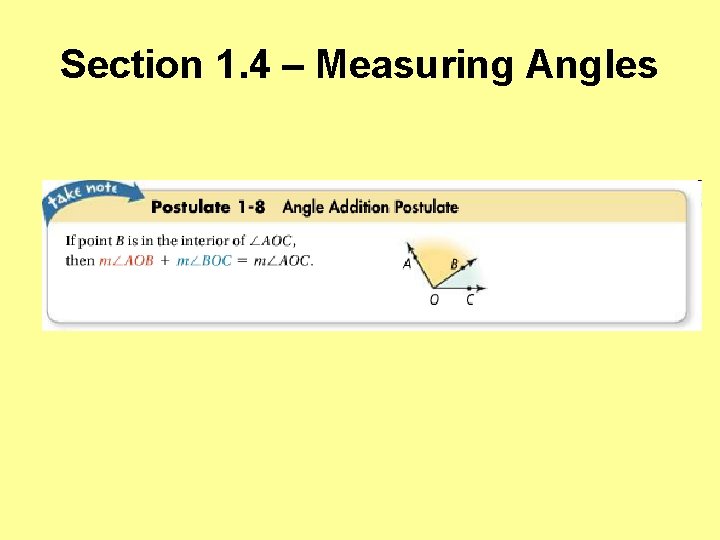 Section 1. 4 – Measuring Angles 